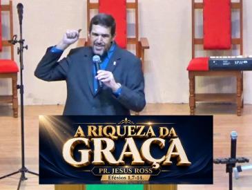 A RIQUEZA DA GRAÇA - JESUS ROSS