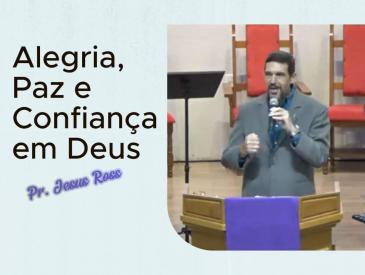 ALEGRIA, PAZ E CONFIANÇA EM  DEUS