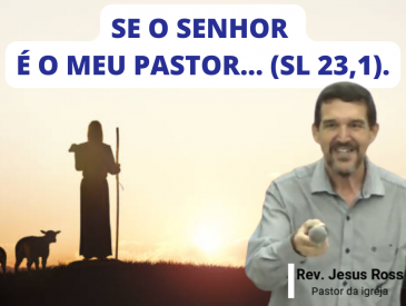 Se o Senhor é meu Pastor...