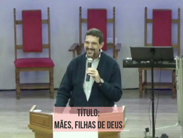 Mães, filhas de Deus.