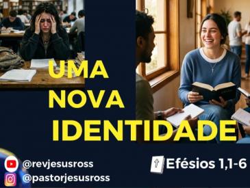 UMA NOVA IDENTIDADE - JESUS ROSS